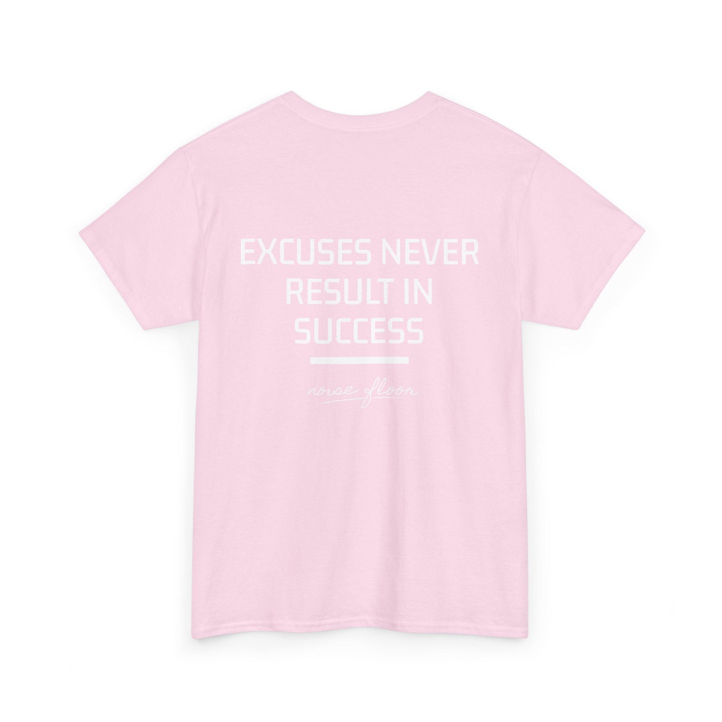 Excuses T-shirt