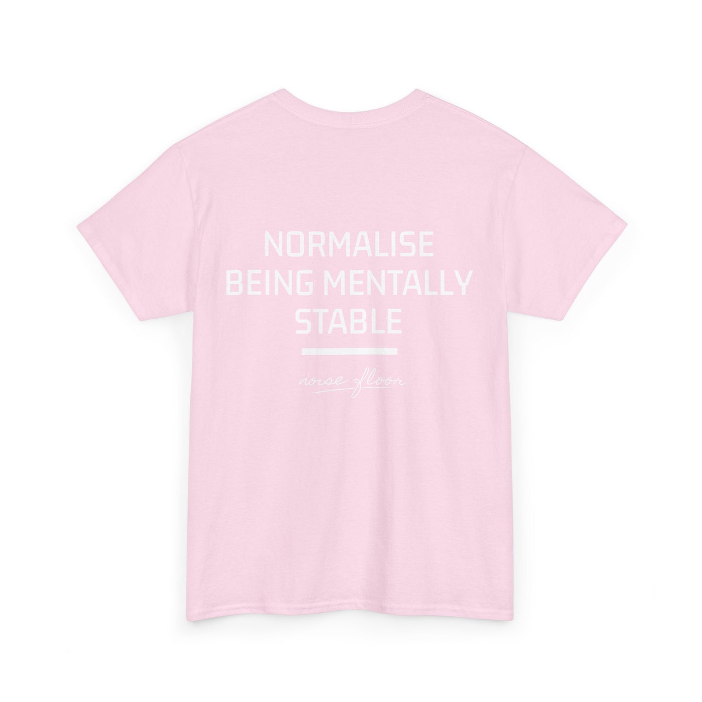 Mentally stable T-shirt