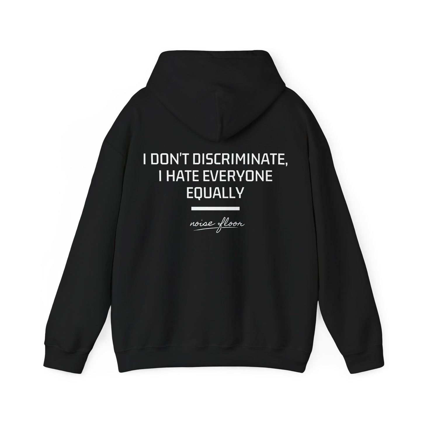 I don't discriminate Hoodie
