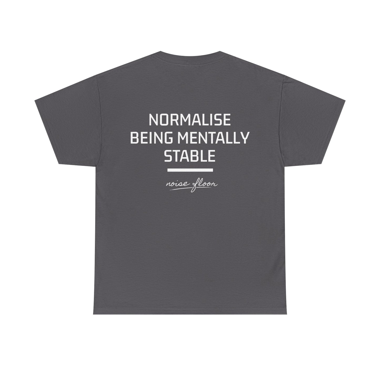 Mentally stable T-shirt