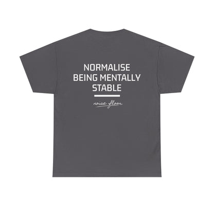 Mentally stable T-shirt