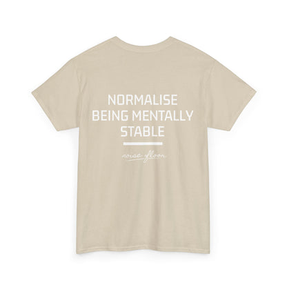 Mentally stable T-shirt
