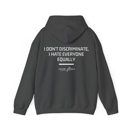 I don't discriminate Hoodie