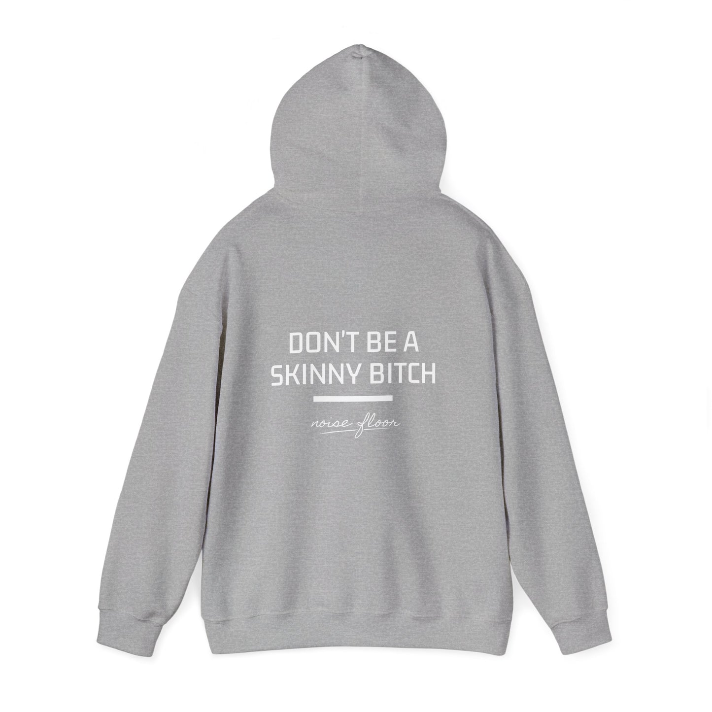 Skinny b*tch Hoodie