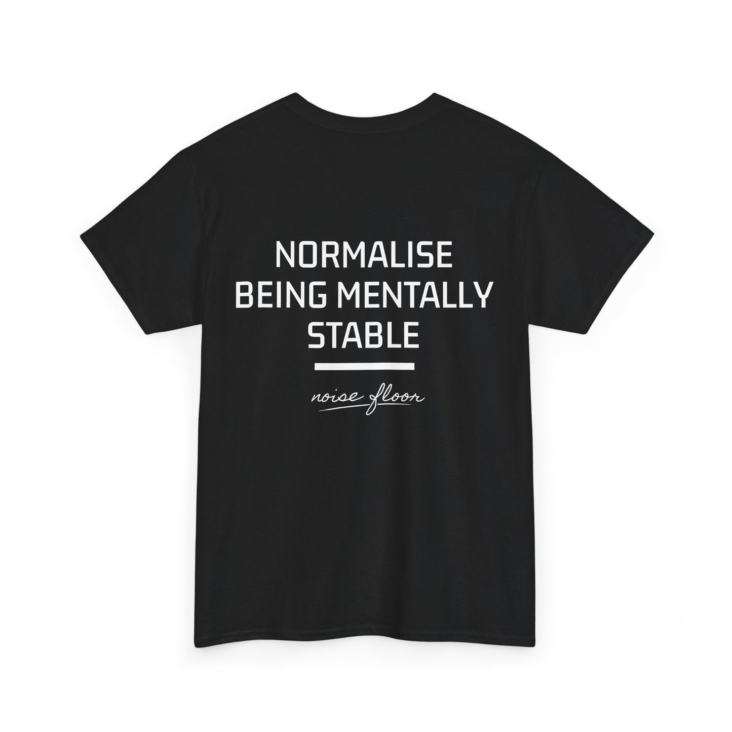Mentally stable T-shirt