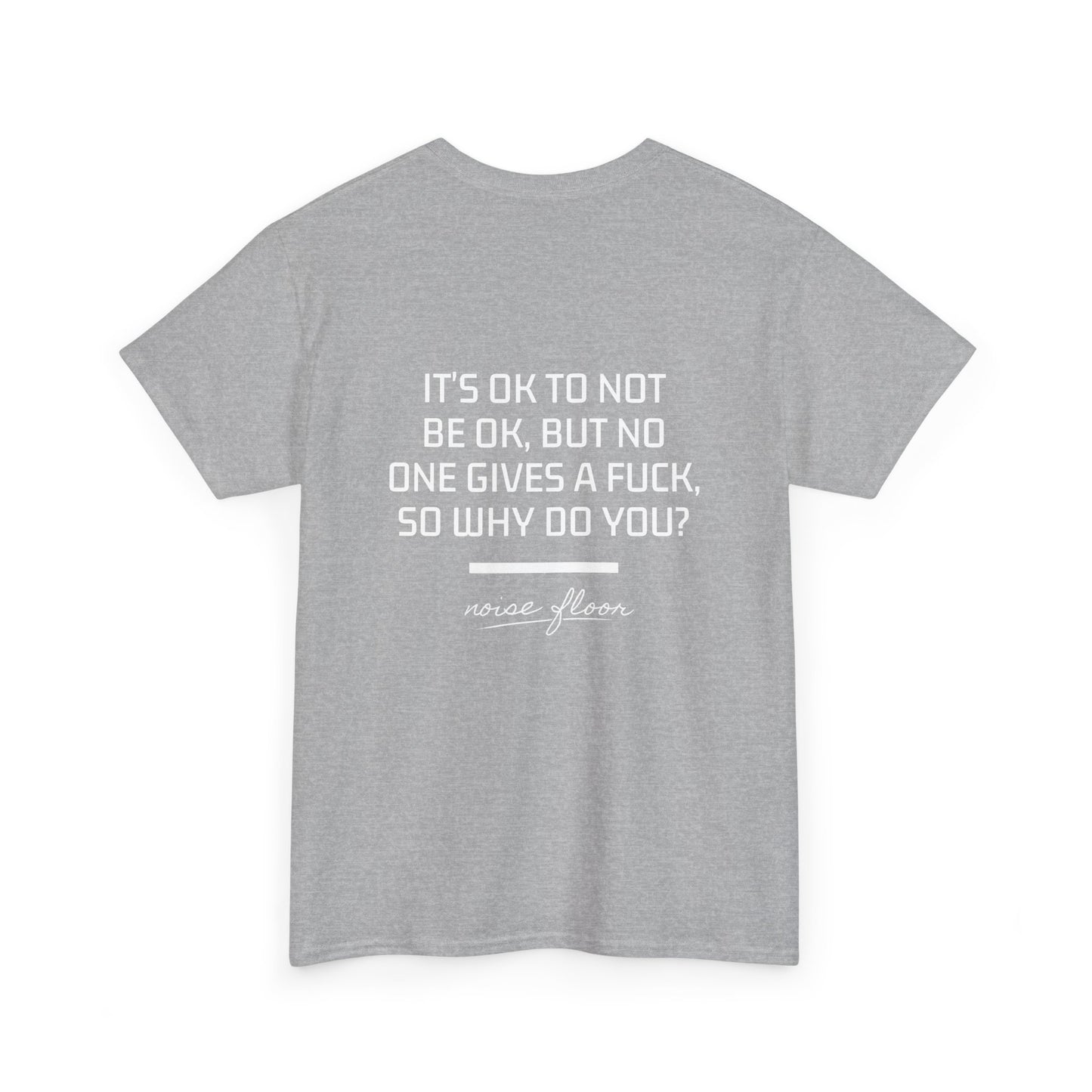 It's okay T-shirt