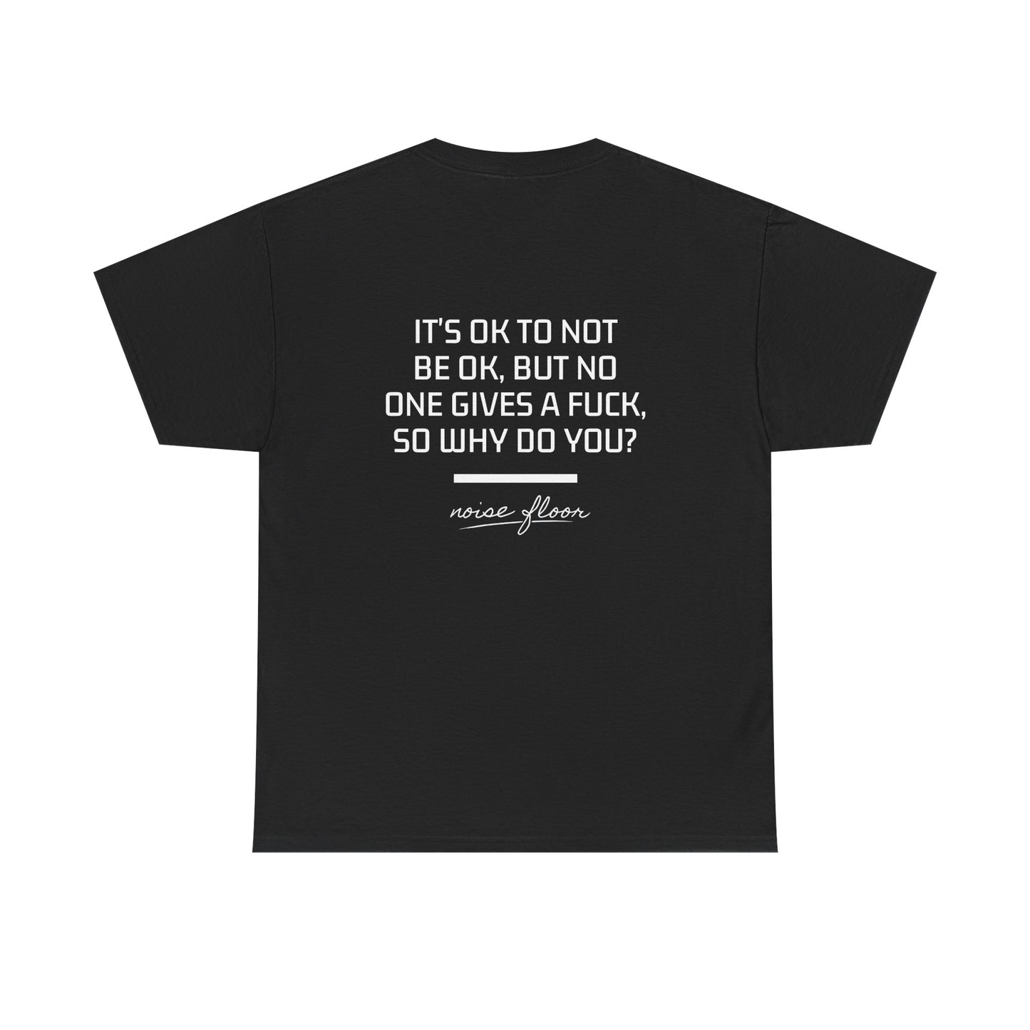 It's okay T-shirt