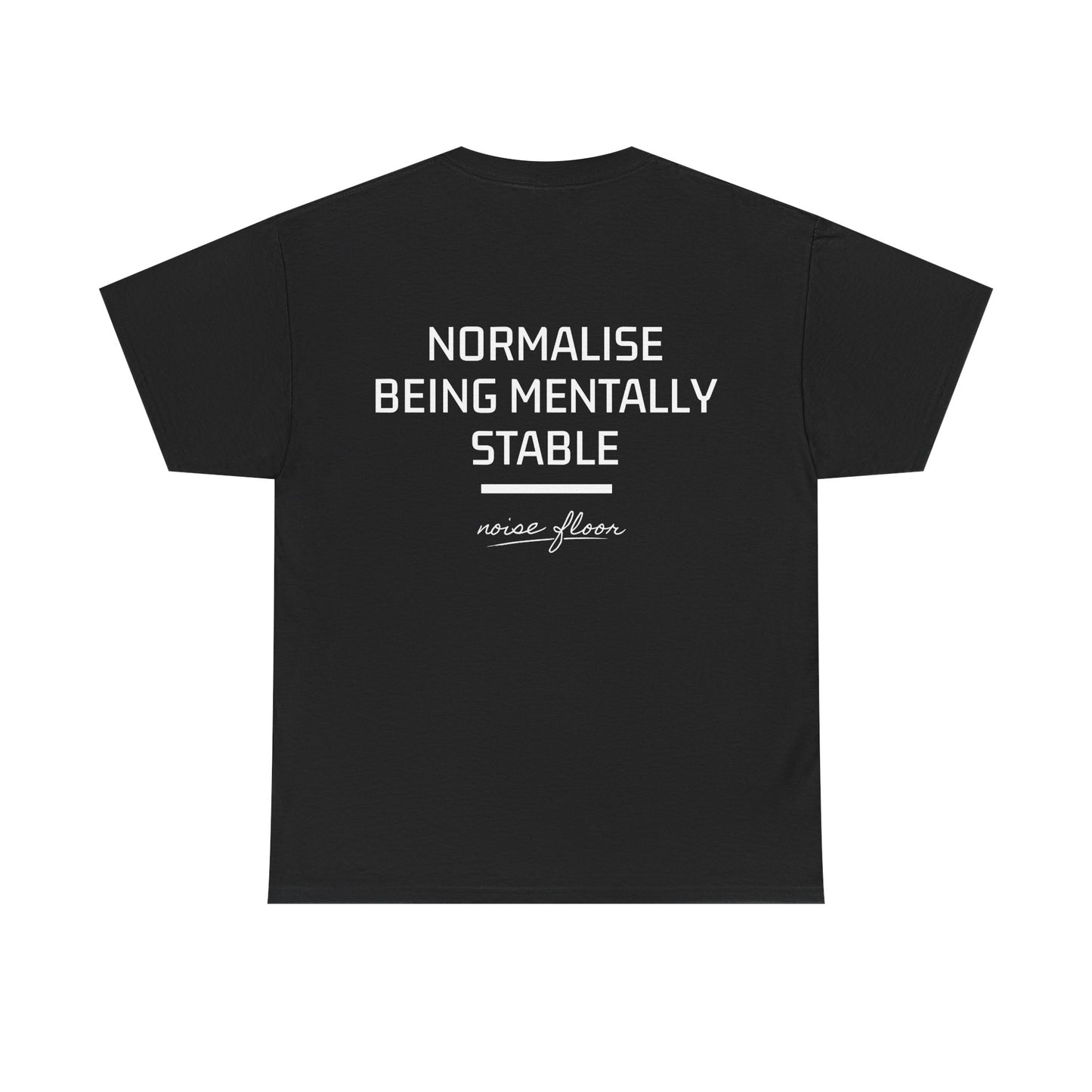 Mentally stable T-shirt