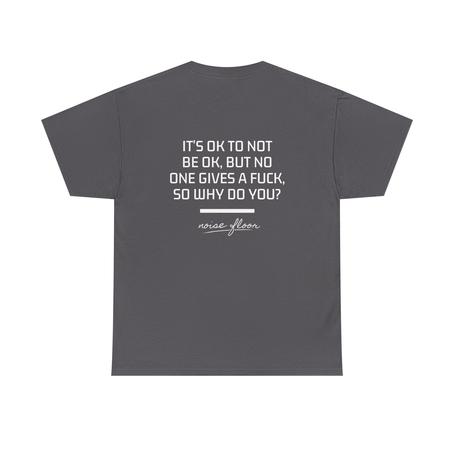It's okay T-shirt