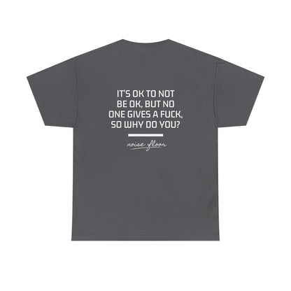 It's okay T-shirt
