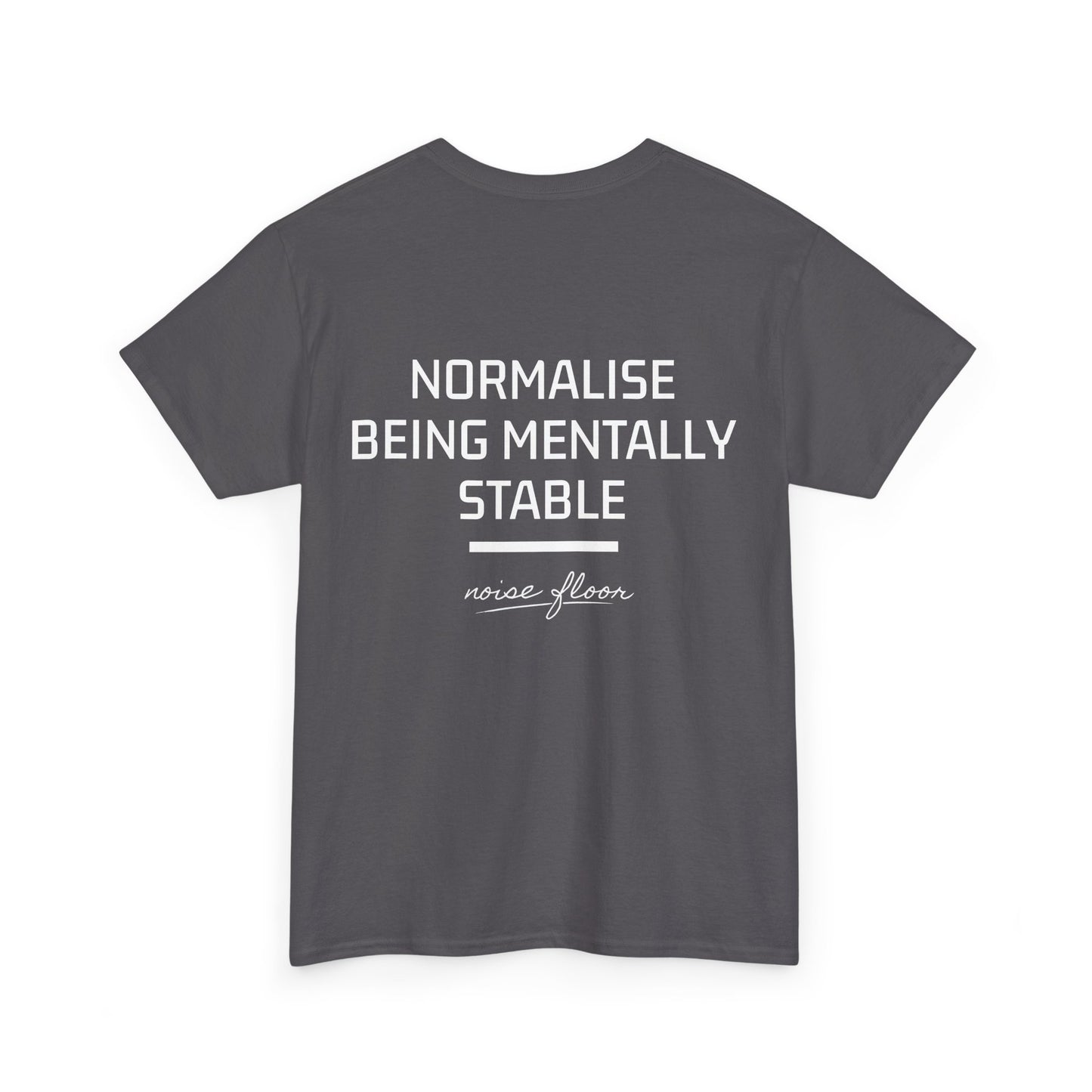 Mentally stable T-shirt