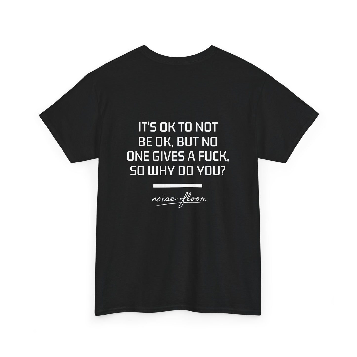 It's okay T-shirt