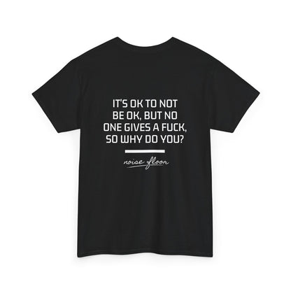 It's okay T-shirt