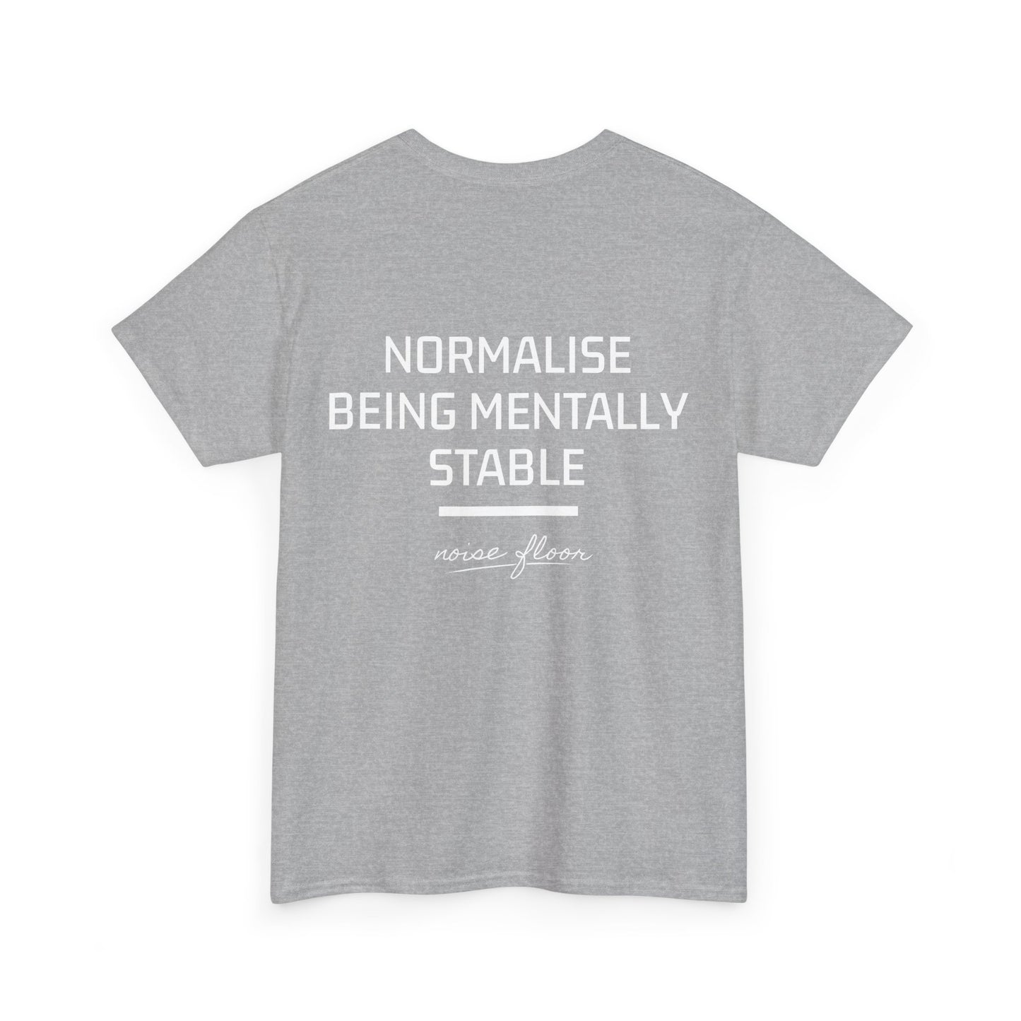 Mentally stable T-shirt