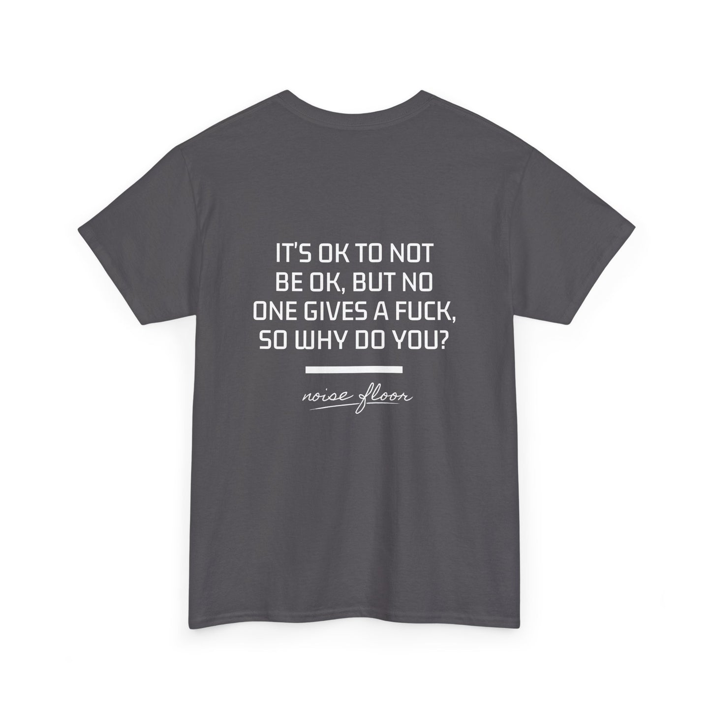 It's okay T-shirt