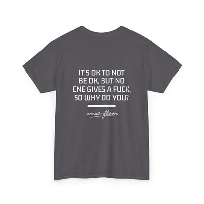 It's okay T-shirt