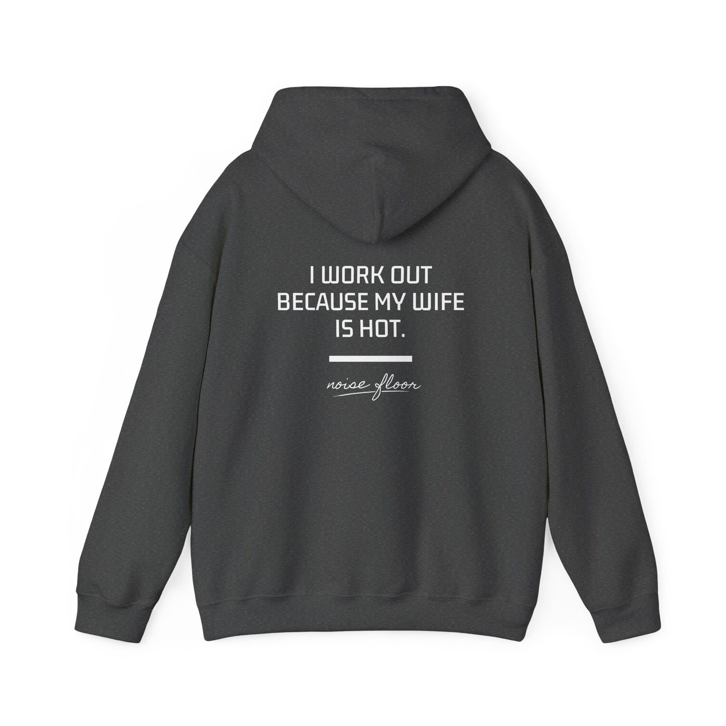 Why I work out Hoodie
