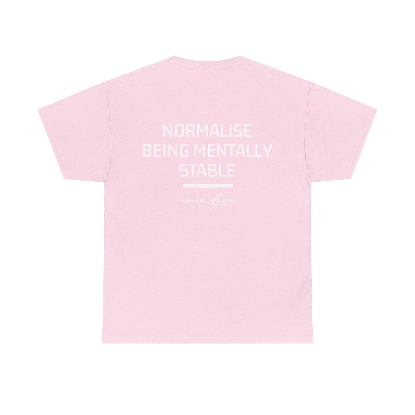 Mentally stable T-shirt