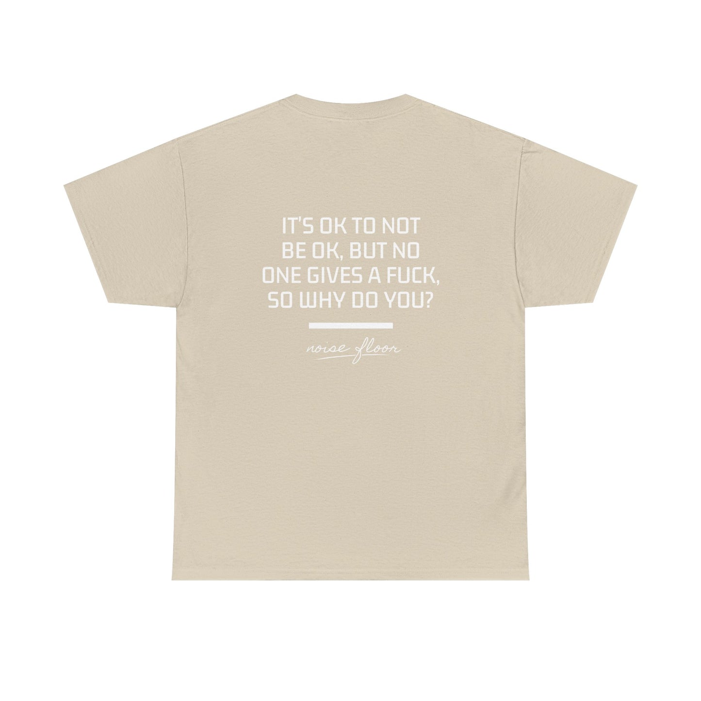 It's okay T-shirt