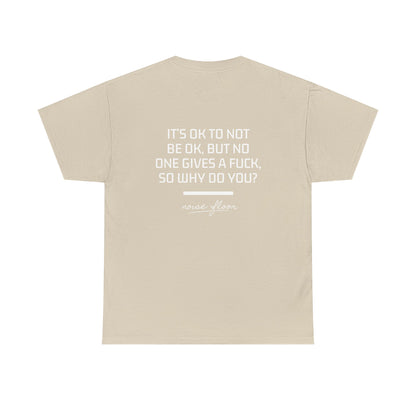It's okay T-shirt