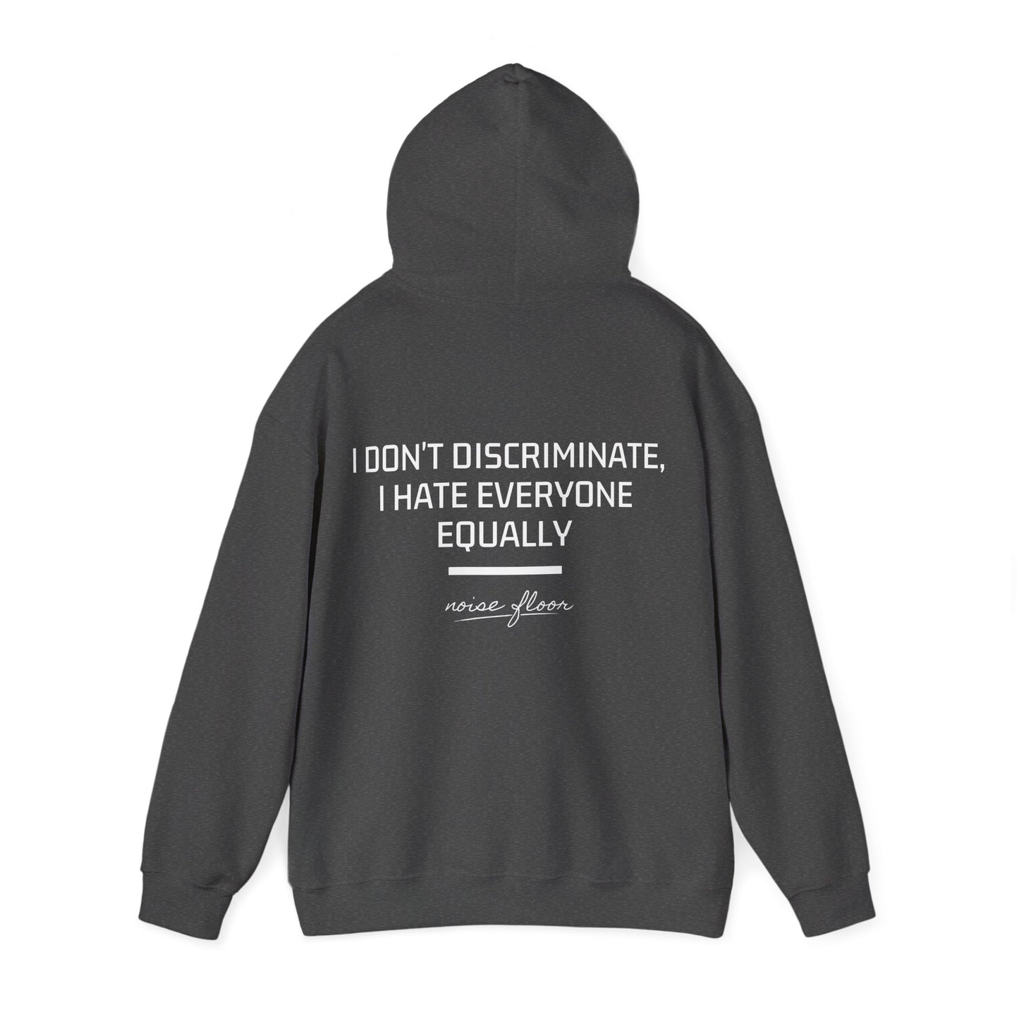 I don't discriminate Hoodie