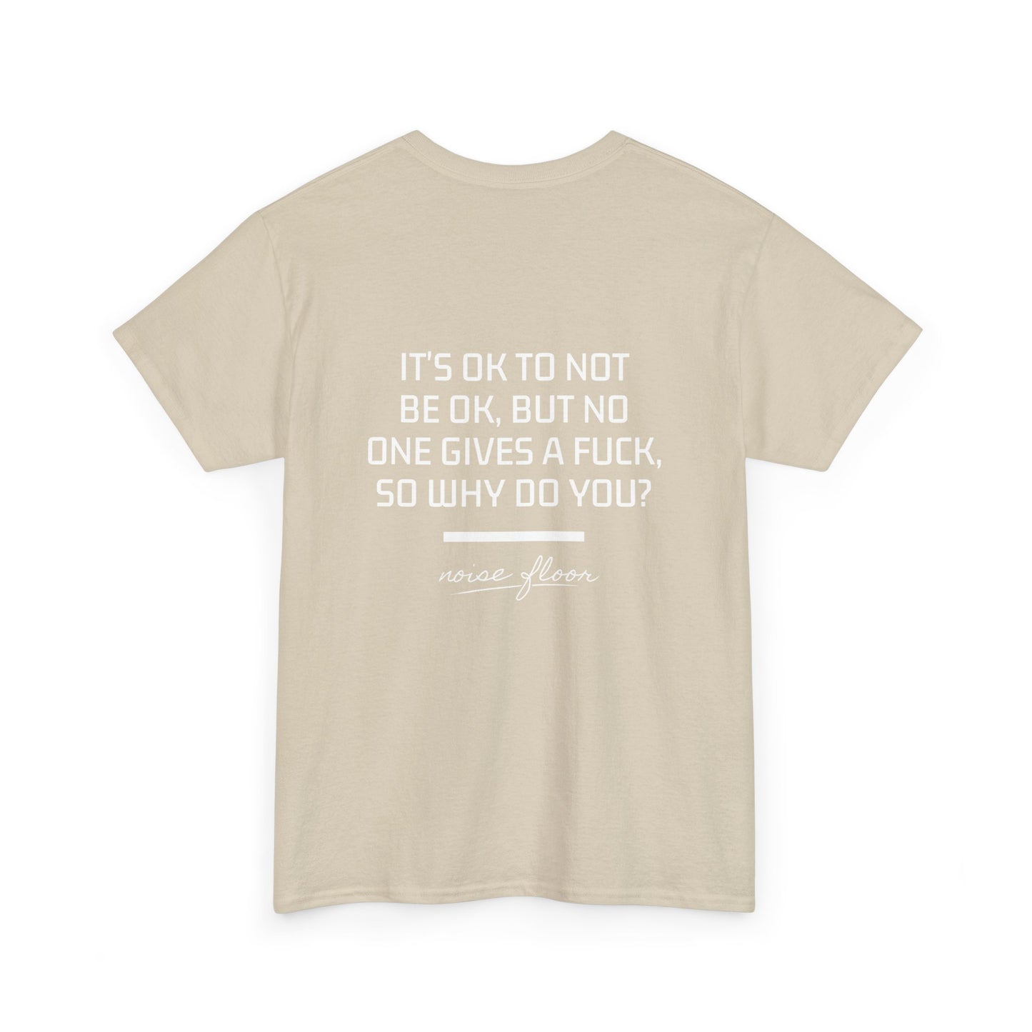 It's okay T-shirt