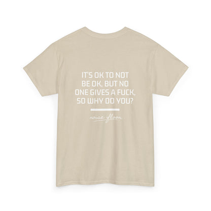 It's okay T-shirt
