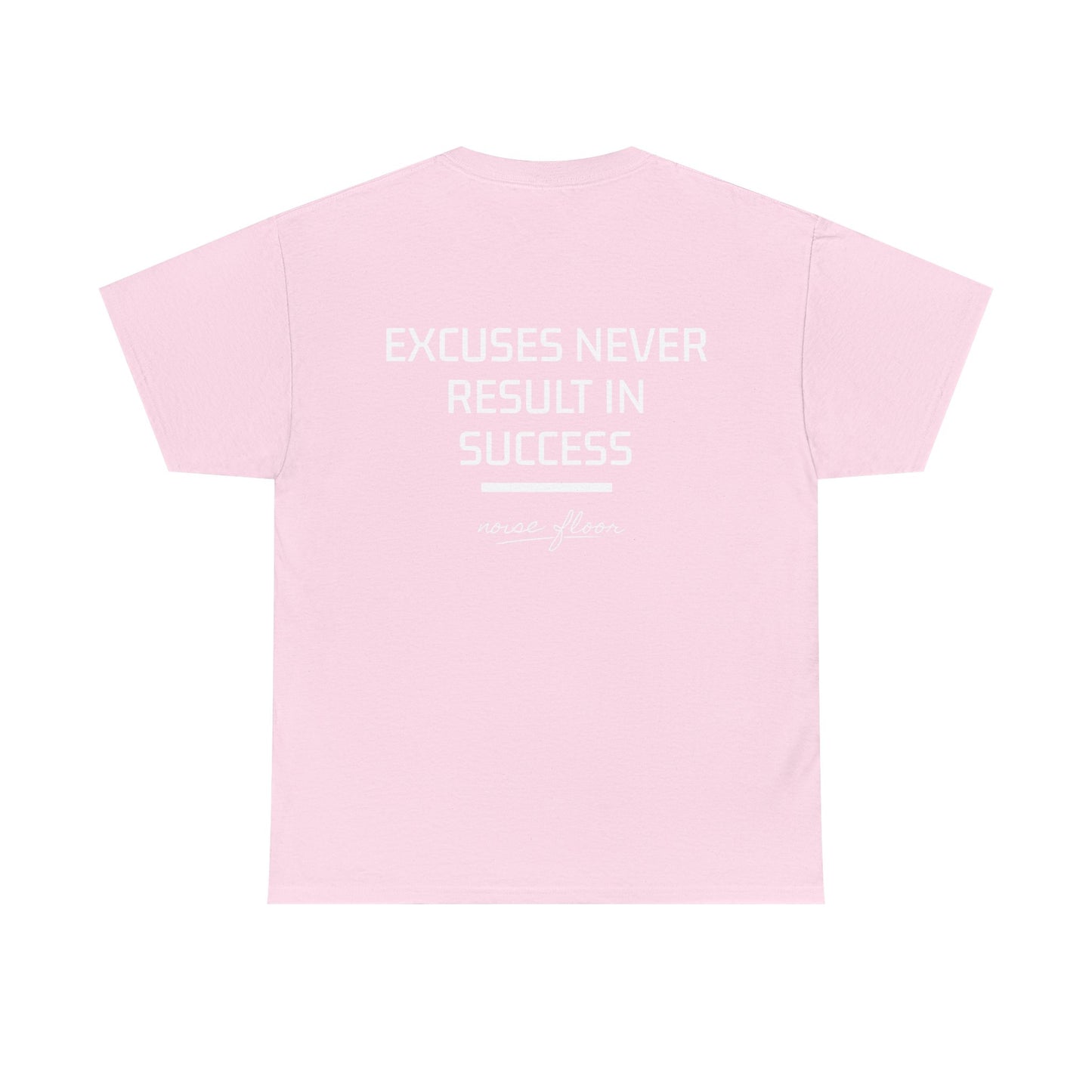 Excuses T-shirt
