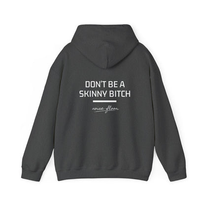 Skinny b*tch Hoodie