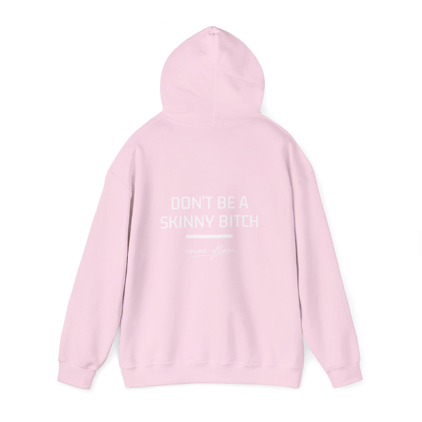 Skinny b*tch Hoodie