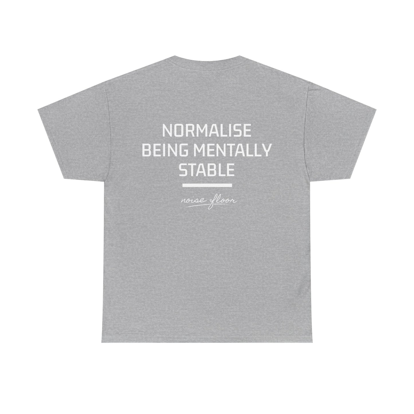 Mentally stable T-shirt