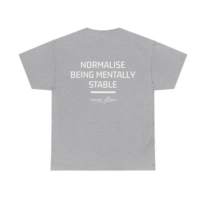 Mentally stable T-shirt