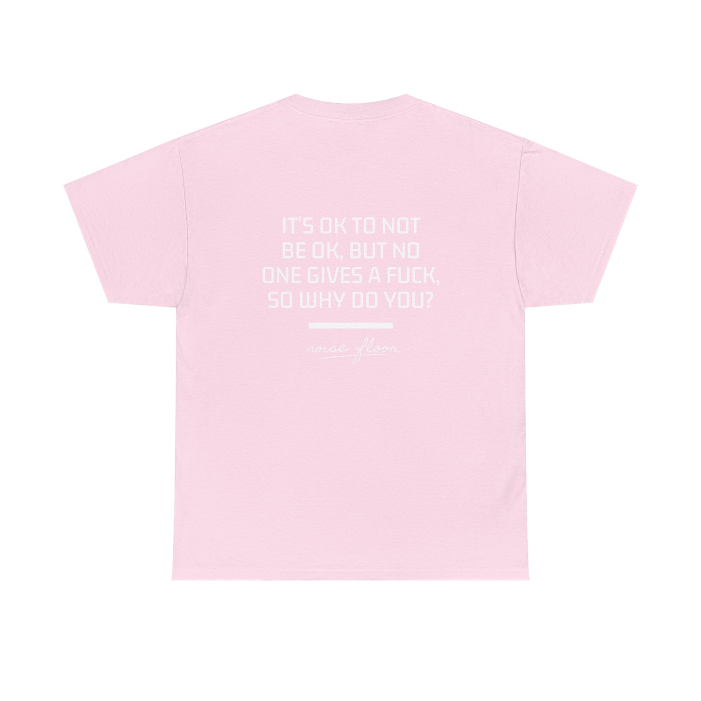 It's okay T-shirt