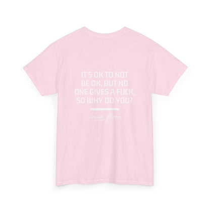 It's okay T-shirt