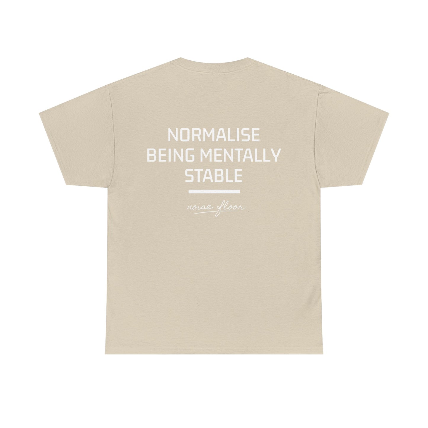 Mentally stable T-shirt