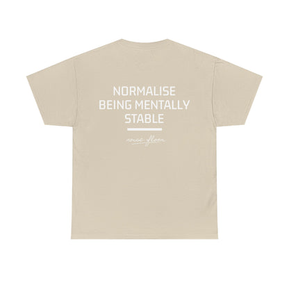 Mentally stable T-shirt
