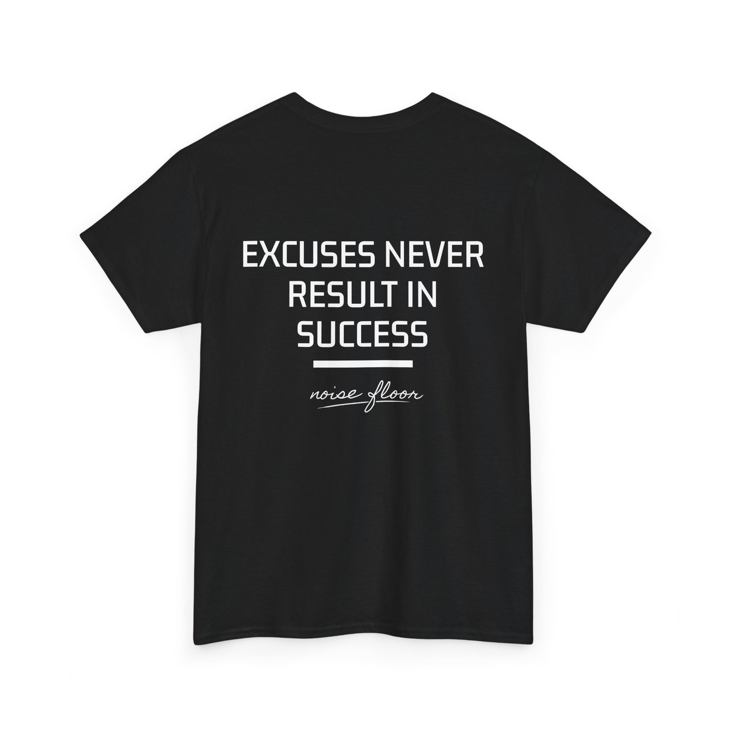 Excuses T-shirt