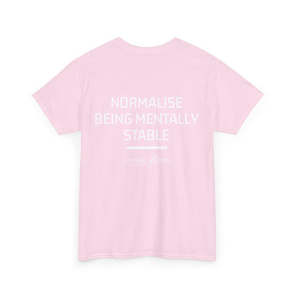 Mentally stable T-shirt